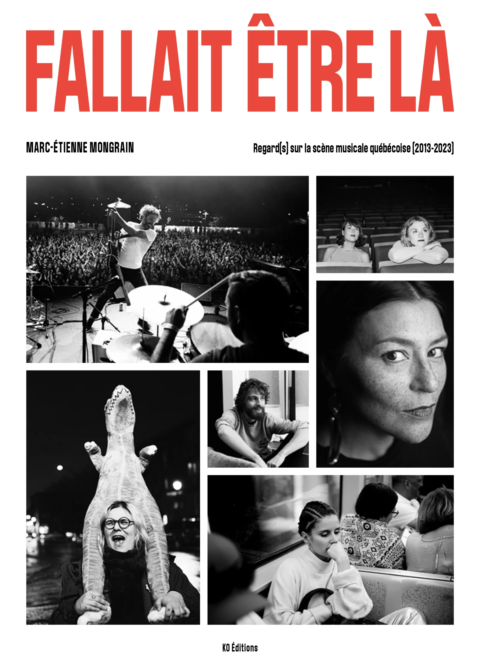 Fallait être là: Regard(s) sur la scène musicale québécoise (2013-2023)