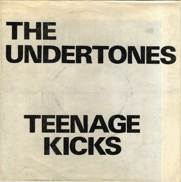 Teenage Kicks: The Undertones’ Punk-Pop Cry for Love and Chaos